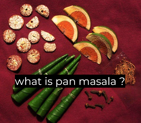 Understanding Pan Masala and the Hope Offered by Natural Products